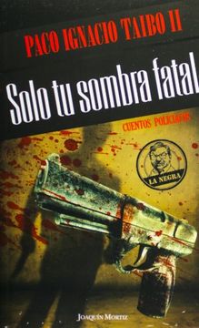 portada Solo tu Sombra Fatal (in Spanish)
