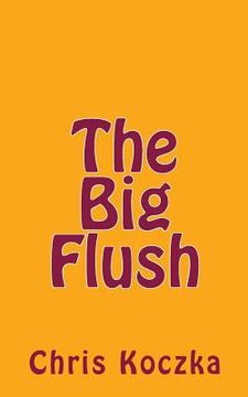 portada the big flush (en Inglés)