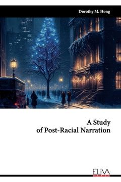 portada A Study of Post-Racial Narration (en Inglés)