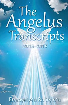 portada The Angelus Transcripts 2013-2104: New Edition (in English)