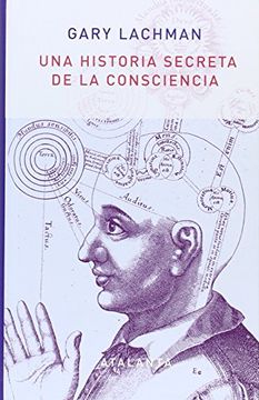 portada Una Historia Secreta de la Consciencia (in Spanish)