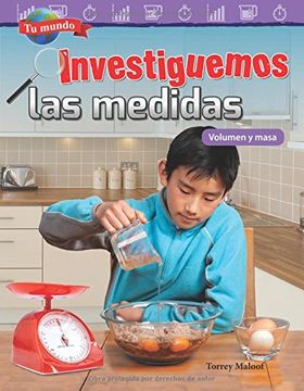 portada Tu Mundo: Investiguemos Las Medidas: Volumen Y Masa (in Spanish)