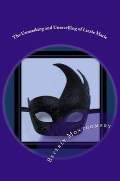 portada The Unmasking and Unravelling of Lizzie Marie (in English)