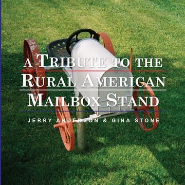 portada A Tribute to the Rural American Mailbox Stand (en Inglés)