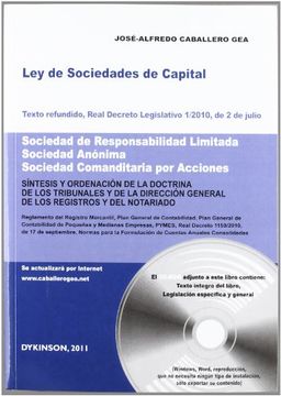 Ley de Sociedades de Capital. Texto refundido, Real Decreto Legislativo 1/2010, de 2 de julio. Sociedad de Responsabilidad Limitada. Sociedad Anónima. ... General de los Registros y del Notario