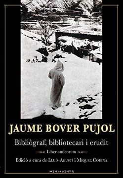 portada Jaume Bover Pujol: Bibliògraf, Bibliotecari i Erudit Liber Amicorum