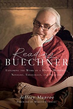 portada Reading Buechner: Exploring the Work of a Master Memoirist, Novelist, Theologian, and Preacher (in English)