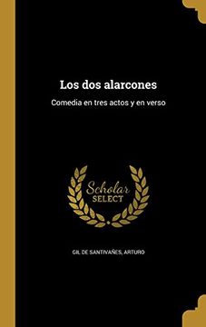 portada Los dos Alarcones: Comedia en Tres Actos y en Verso (in Spanish)