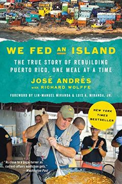 portada We fed an Island: The True Story of Rebuilding Puerto Rico, one Meal at a Time 