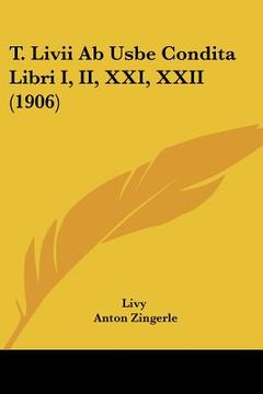 portada t. livii ab usbe condita libri i, ii, xxi, xxii (1906) (en Inglés)