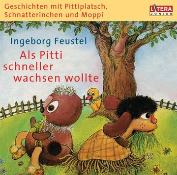 portada Geschichten mit Pittiplatsch, Schnatterinchen und Moppi - "Als Pitti Schneller Wachsen Wollte": Hörspiel (en Alemán)