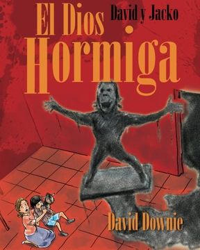 portada David y Jacko: El Dios Hormiga (Spanish Edition)