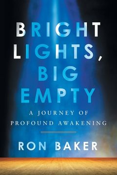 portada Bright Lights, big Empty: A Journey of Profound Awakening (en Inglés)