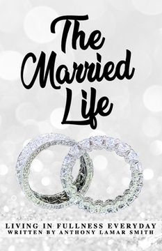 portada The Married L.I.F.E: Living In Fullness Everyday (en Inglés)