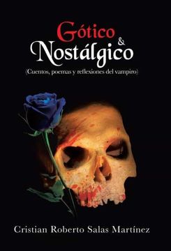portada Gotico & Nostalgico: (Cuentos, Poemas y Reflexiones del Vampiro)