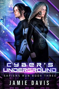 portada Cyber's Underground: Sapiens run Dystopian Future Series Book 3 (en Inglés)
