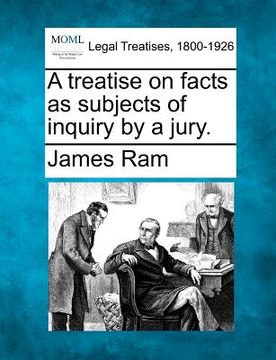 portada a treatise on facts as subjects of inquiry by a jury.