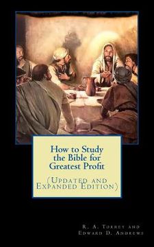 portada How to Study the Bible for Greatest Profit (Updated and Expanded Edition) (en Inglés)