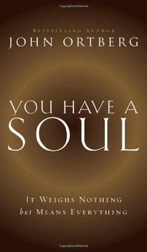 portada You Have a Soul: It Weighs Nothing but Means Everything (in English)