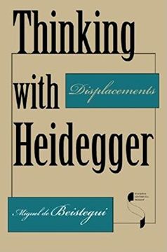 portada Thinking With Heidegger: Displacements (Studies in Continental Thought) (en Inglés)