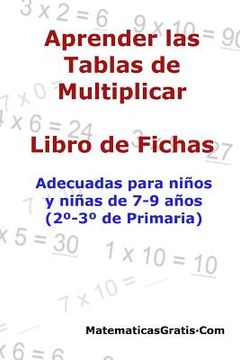 portada Aprender las Tablas de Multiplicar: Para Niños y Niñas de 7-9 Años (in Spanish)