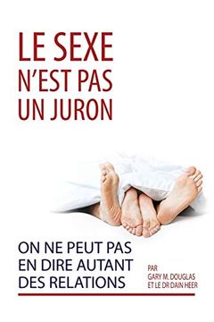 portada Le Sexe N'Est pas un Juron. On ne Peut pas en Dire Autant des Relations. (French) (en Francés)