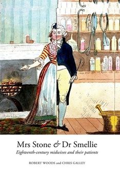 portada Mrs Stone & Dr Smellie: Eighteenth-Century Midwives and Their Patients (in English)