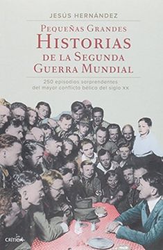 portada Pequeñas Grandes Historias de la Segunda Guerra mu (in Spanish)