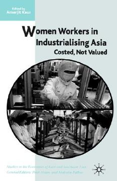 portada women workers in industrialising asia: costed, not valued (en Inglés)