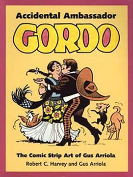 portada accidental ambassador gordo: the comic strip art of gus arriola