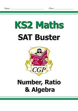 portada KS2 Maths SAT Buster: Number, Ratio & Algebra (for tests in 2018 and beyond)