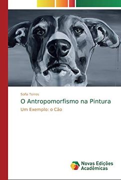 portada O Antropomorfismo na Pintura: Um Exemplo: O cão