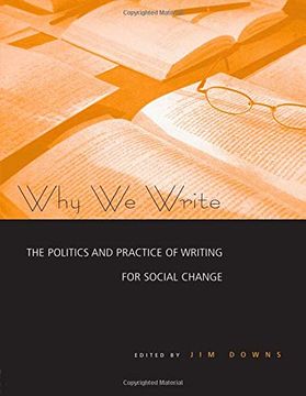 portada Why we Write: The Politics and Practice of Writing for Social Change (en Inglés)