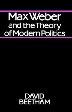 portada max weber and the theory of modern politics (en Inglés)