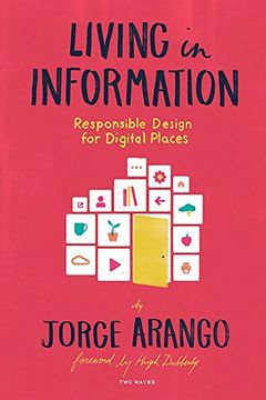 portada Living in Information: Responsible Design for Digital Places (in English)