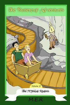 portada The Buttercup Adventures Volume Two: The Mythical Realms (en Inglés)