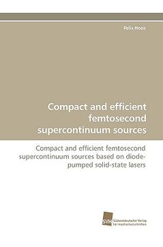 portada compact and efficient femtosecond supercontinuum sources (in English)