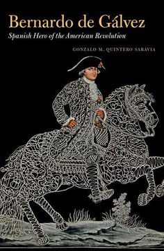 portada Bernardo de Gálvez: Spanish Hero of the American Revolution 