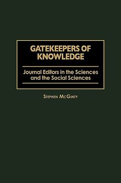 portada gatekeepers of knowledge: journal editors in the sciences and the social sciences