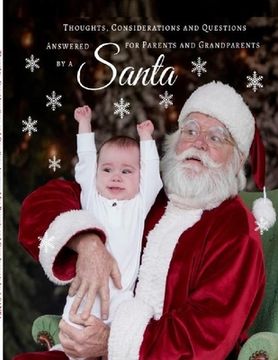 portada Thoughts, Considerations and Questions Answered for Parents and Grandparents by a SANTA (in English)
