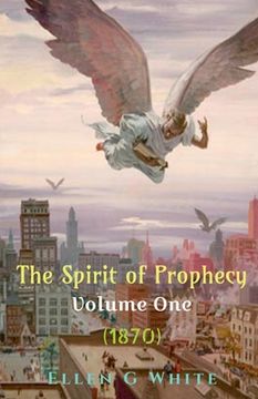 portada The Spirit of Prophecy Volume One (1870) (en Inglés)