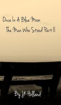 portada The Man Who Stood Part II: Once In A Blue Moon (en Inglés)
