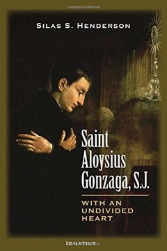 portada Saint Aloysius Gonzaga, S.J.: With an Undivided Heart