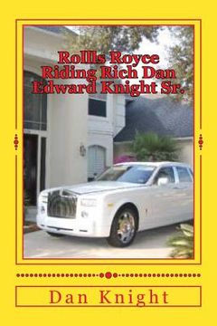 portada Rollls Royce Riding Rich Dan Edward Knight Sr.: God is Good all the Time on time (en Inglés)