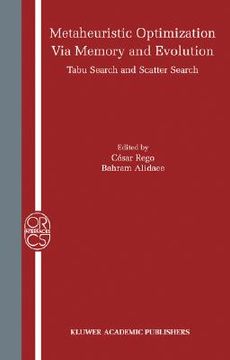 portada metaheuristic optimization via memory and evolution: tabu search and scatter search (en Inglés)