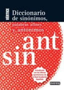 Diccionario Vértice de sinónimos, palabras afines y antónimos (Diccionarios prácticos)