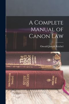 portada A Complete Manual of Canon Law (en Inglés)
