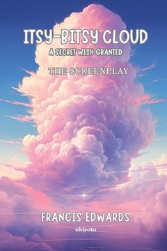 portada Itsy Bitsy Cloud The Screenplay (in English)