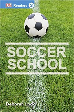 portada Soccer School (dk Readers Level 3) (en Inglés)