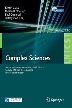 portada Complex Sciences: Second International Conference, Complex 2012, Santa Fe, Nm, Usa, December 5-7, 2012, Revised Selected Papers (en Inglés)